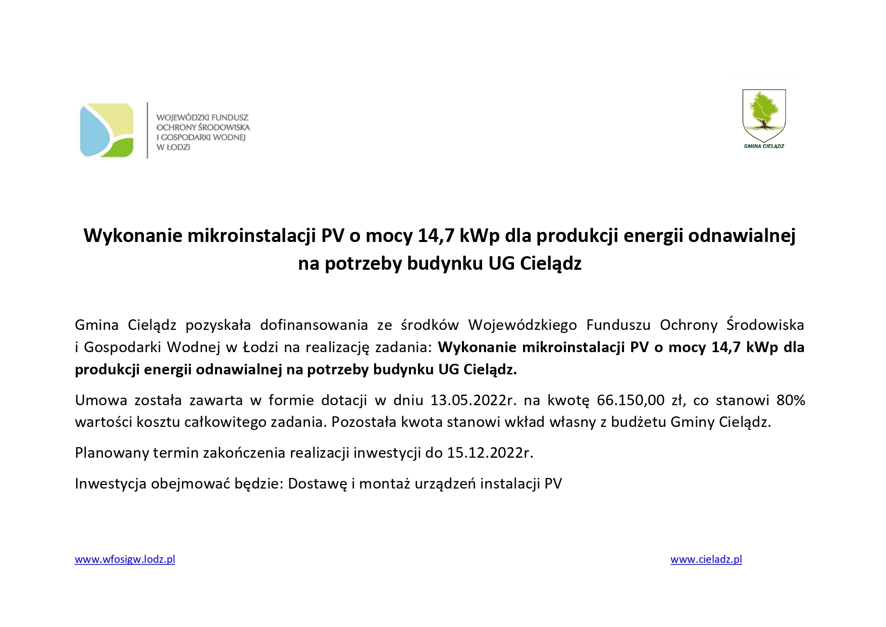 Gmina Cielądz pozyskała dofinansowania ze środków Wojewódzkiego Funduszu Ochrony Środowiska i Gospodarki Wodnej w Łodzi na...